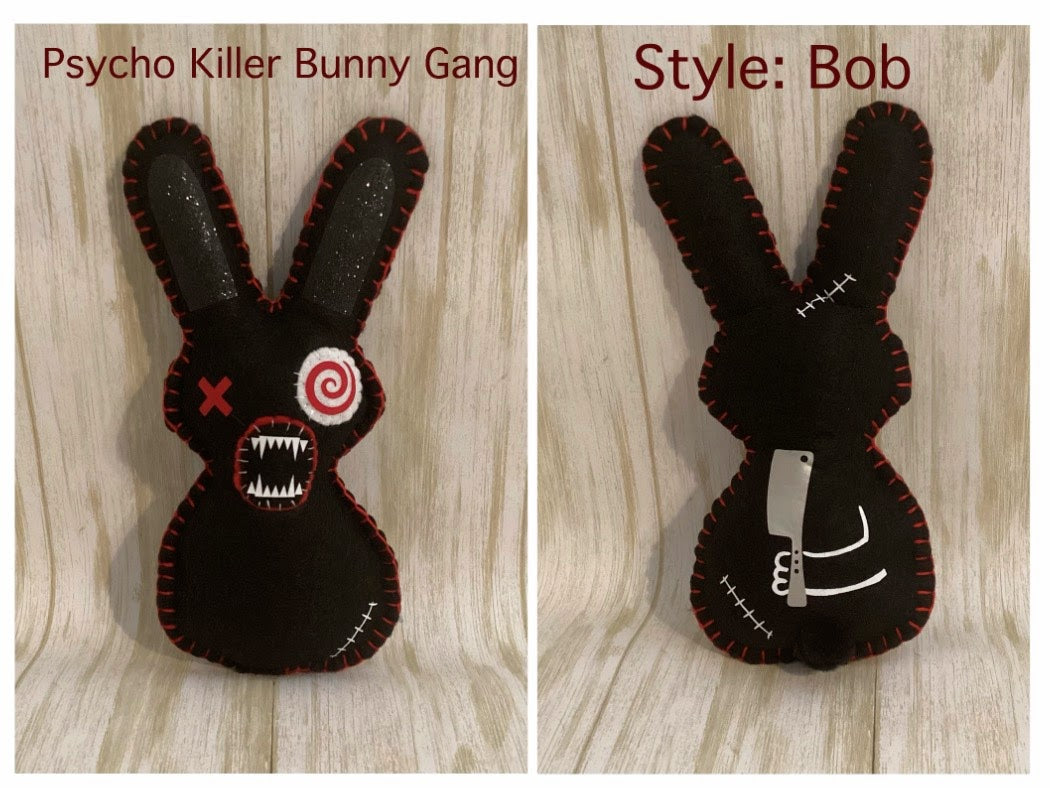 Psycho Killer Bunny Gang - Bob - He holds a hatchet behind his back. Made to order - Personalizable (Copy)